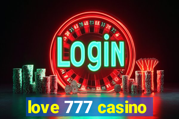 love 777 casino